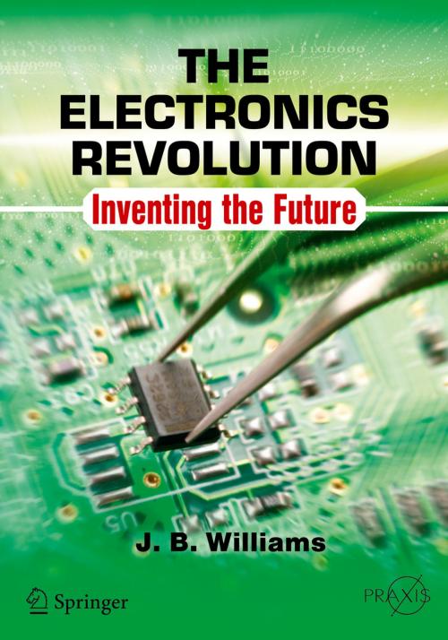 Cover of the book The Electronics Revolution by J.B. Williams, Springer International Publishing