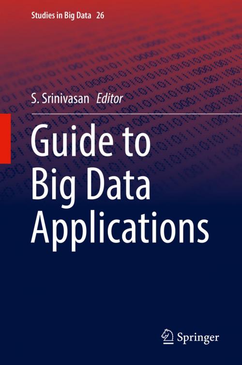 Cover of the book Guide to Big Data Applications by , Springer International Publishing