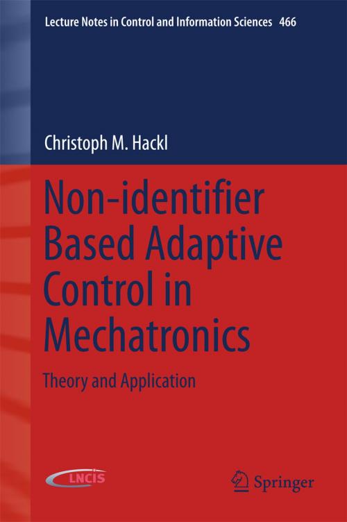 Cover of the book Non-identifier Based Adaptive Control in Mechatronics by Christoph M. Hackl, Springer International Publishing