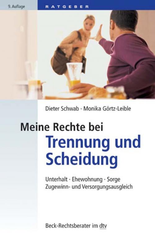 Cover of the book Meine Rechte bei Trennung und Scheidung by Dieter Schwab, Monika Görtz-Leible, C.H.Beck