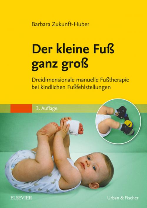 Cover of the book Der kleine Fuß ganz groß by Barbara Zukunft-Huber, Elsevier Health Sciences