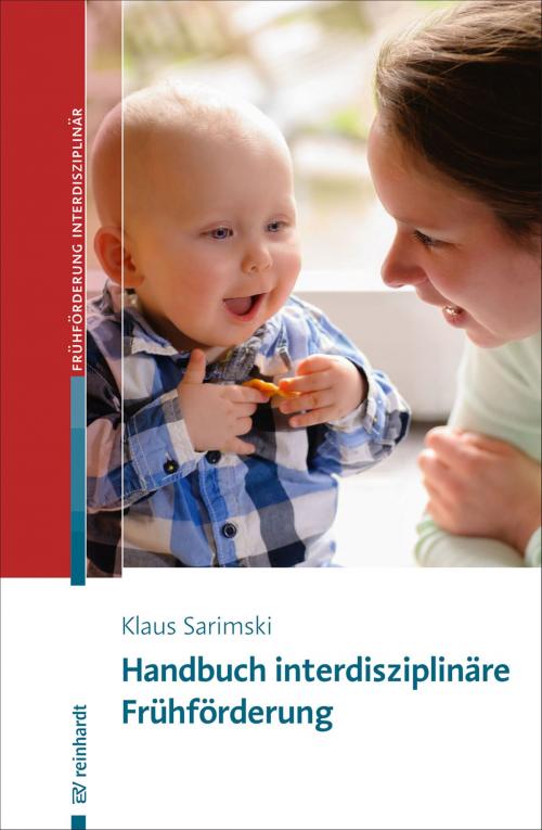 Cover of the book Handbuch interdisziplinäre Frühförderung by Klaus Sarimski, Ernst Reinhardt Verlag