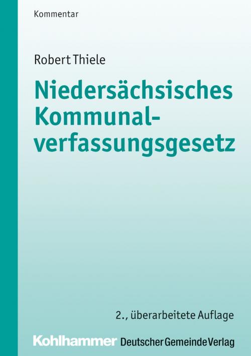 Cover of the book Niedersächsisches Kommunalverfassungsgesetz by Robert Thiele, Deutscher Gemeindeverlag