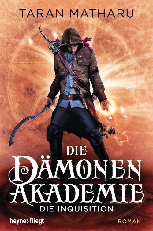 Cover of the book Die Dämonenakademie - Die Inquisition by Taran Matharu, Heyne Verlag