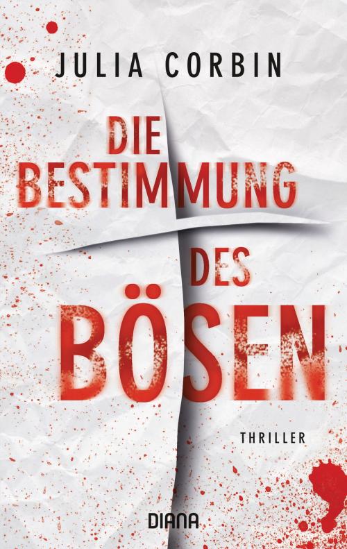 Cover of the book Die Bestimmung des Bösen by Julia Corbin, Diana Verlag