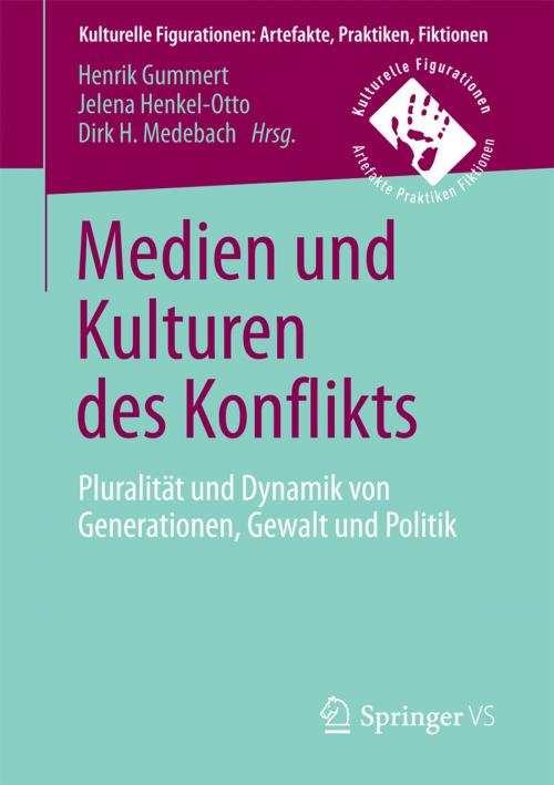 Cover of the book Medien und Kulturen des Konflikts by , Springer Fachmedien Wiesbaden