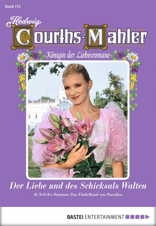 Cover of the book Hedwig Courths-Mahler - Folge 174 by Hedwig Courths-Mahler, Bastei Entertainment