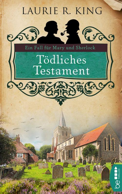 Cover of the book Tödliches Testament by Laurie R. King, beTHRILLED by Bastei Entertainment