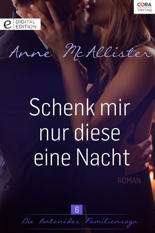 Cover of the book Schenk mir nur diese eine Nacht by Anne McAllister, CORA Verlag