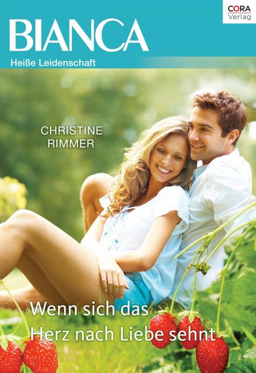 Cover of the book Wenn sich das Herz nach Liebe sehnt by Christine Rimmer, CORA Verlag