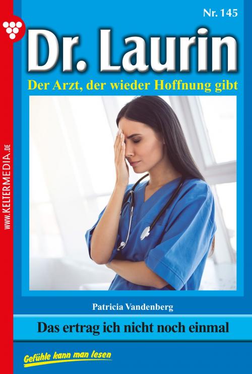 Cover of the book Dr. Laurin 145 – Arztroman by Patricia Vandenberg, Kelter Media