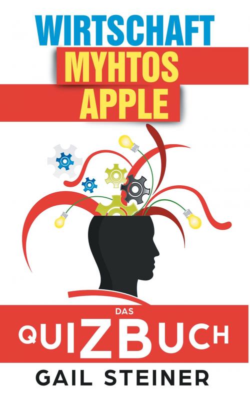 Cover of the book Mythos Apple by Gail Steiner, Books on Demand