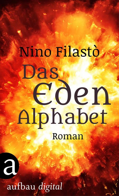 Cover of the book Das Eden-Alphabet by Nino Filastò, Aufbau Digital