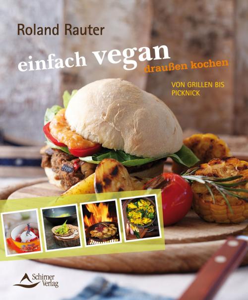 Cover of the book einfach vegan - draußen kochen by Roland Rauter, Schirner Verlag