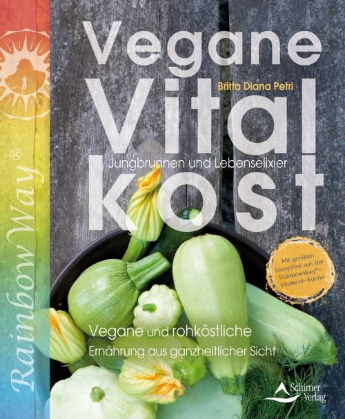 Cover of the book Vegane Vitalkost by Britta Diana Petri, Schirner Verlag