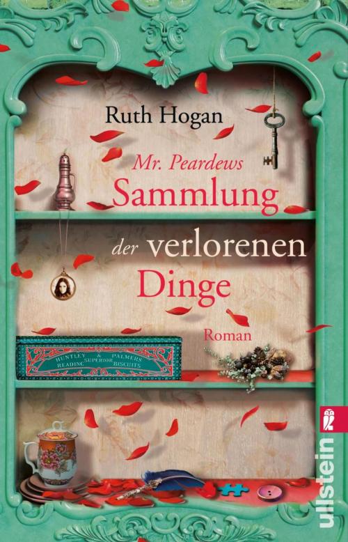 Cover of the book Mr. Peardews Sammlung der verlorenen Dinge by Ruth Hogan, Ullstein Ebooks