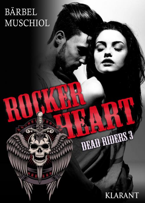 Cover of the book Rocker Heart. Dead Riders 3 by Bärbel Muschiol, Klarant