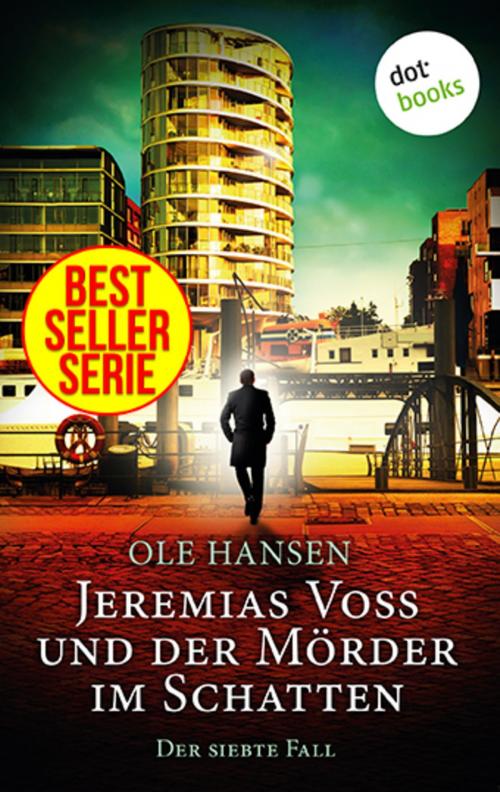 Cover of the book Jeremias Voss und der Mörder im Schatten - Der siebte Fall by Ole Hansen, dotbooks GmbH