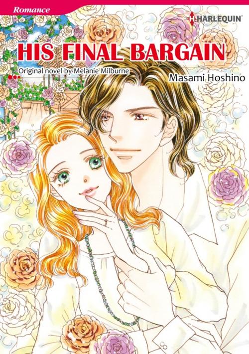 Cover of the book HIS FINAL BARGAIN by Melanie Milburne, Harlequin / SB Creative Corp.