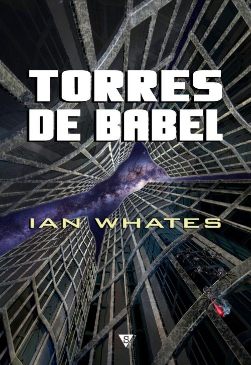 Cover of the book Torres de Babel by Ian Whates, Ian Watson, Sportula Ediciones