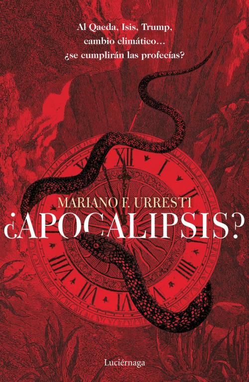 Cover of the book ¿Apocalipsis? by Mariano F. Urresti, Grupo Planeta