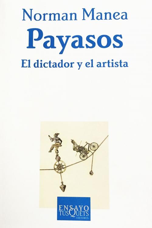 Cover of the book Payasos by Norman Manea, Grupo Planeta