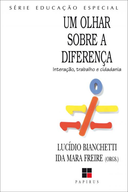 Cover of the book Um olhar sobre a diferença by Ida Mara Freire, Lucídio Bianchetti, Papirus Editora