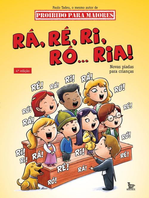 Cover of the book Rá, ré, ri, ró... ria! by Paulo Tadeu, Matrix Editora