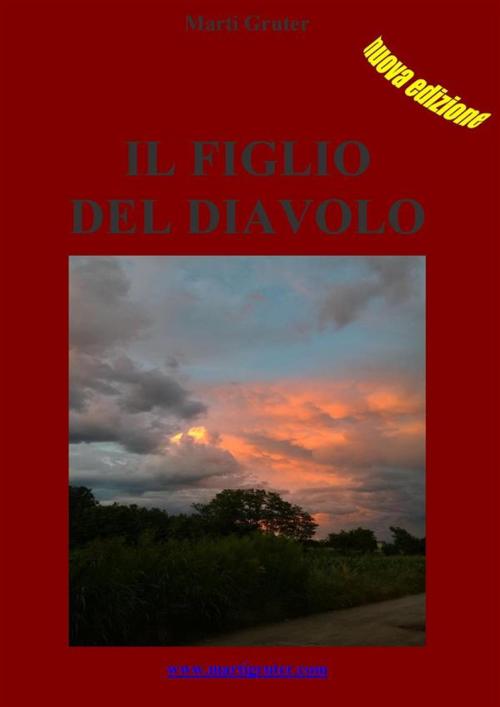 Cover of the book Il figlio del diavolo by Marti Gruter, Marti Gruter