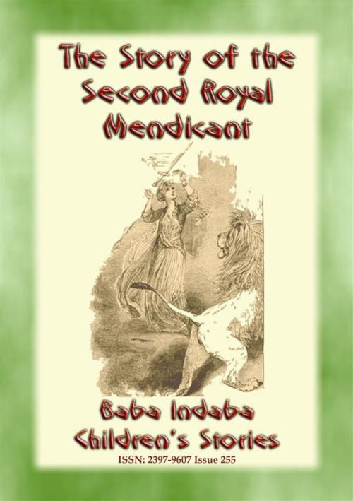 Cover of the book THE STORY OF THE SECOND ROYAL MENDICANT - A Children’s Story from 1001 Arabian Nights by Anon E. Mouse, Narrated by Baba Indaba, Abela Publishing
