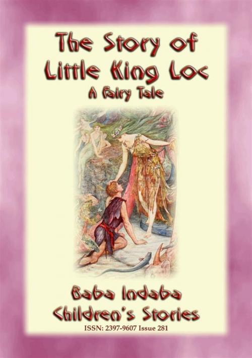 Cover of the book THE STORY OF LITTLE KING LOC - A French Fairy Tale by Anon E. Mouse, Abela Publishing
