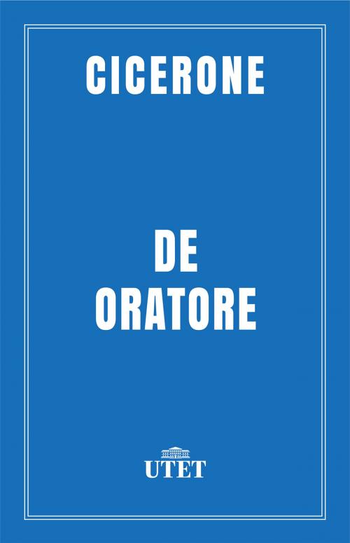 Cover of the book De oratore by Cicerone, UTET