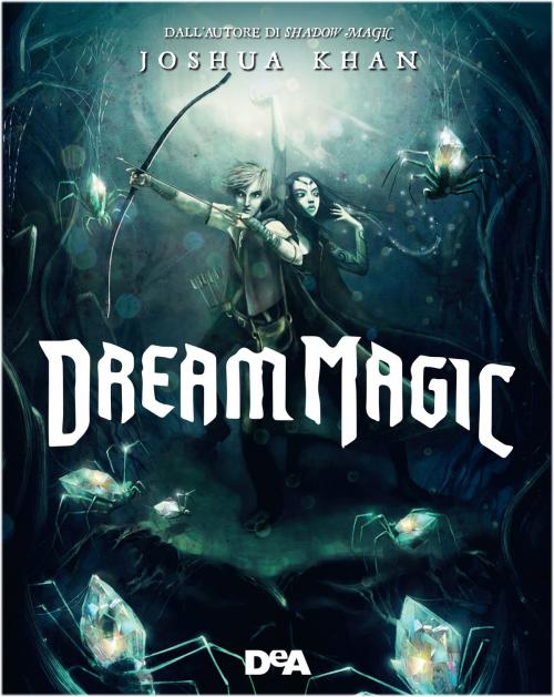 Cover of the book Dream Magic by Joshua Khan, De Agostini