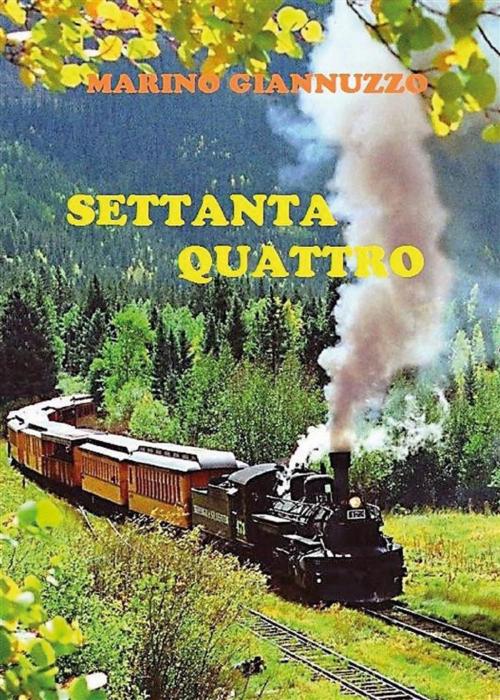 Cover of the book Settanta quattro by Marino Giannuzzo, Youcanprint