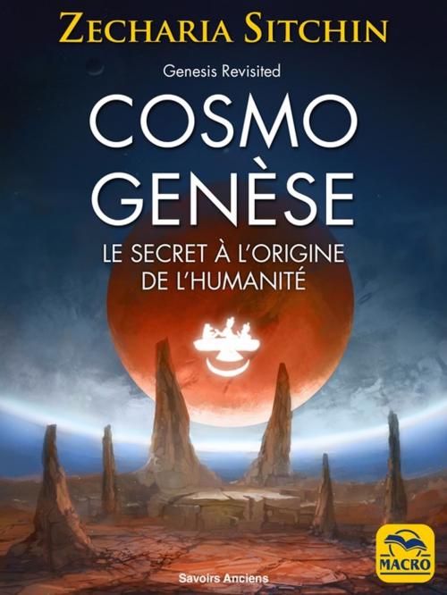 Cover of the book Cosmo Genèse by Zecharia Sitchin, Macro Editions