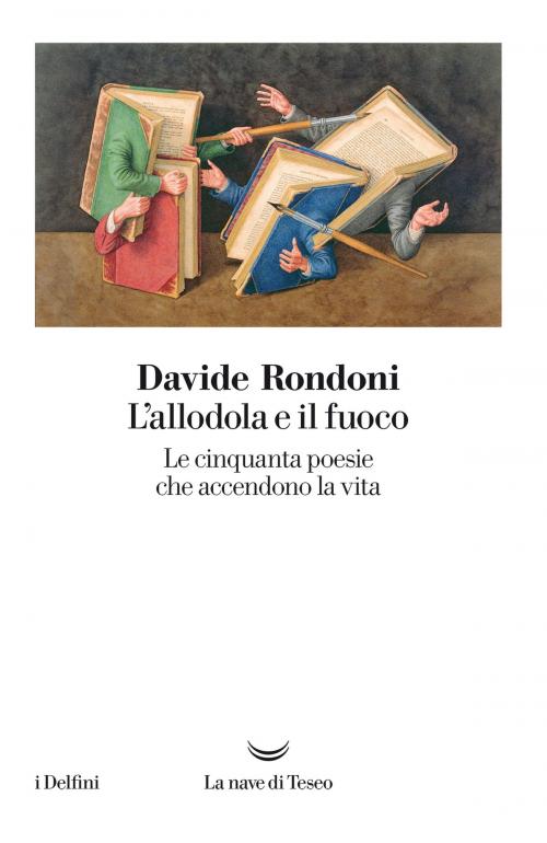 Cover of the book L’allodola e il fuoco by Davide Rondoni, La nave di Teseo