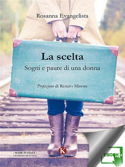 Cover of the book La scelta by Rosanna Evangelista, Kimerik