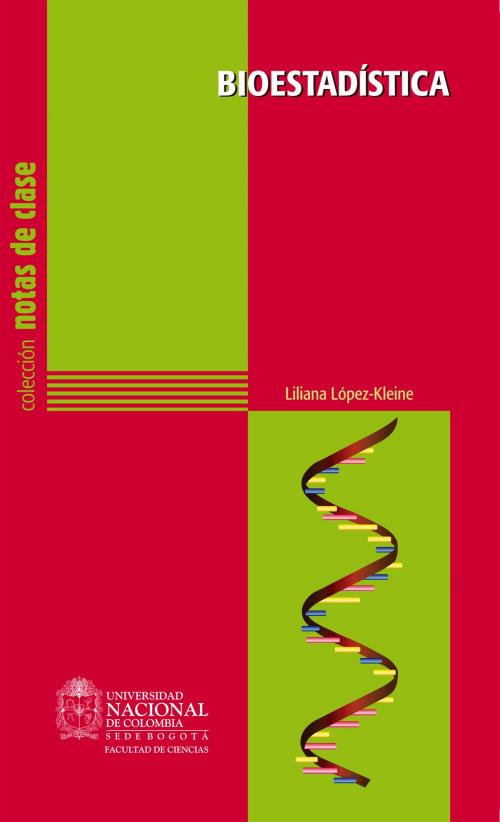 Cover of the book Bioestadística by Liliana López-Kleine, Universidad Nacional de Colombia