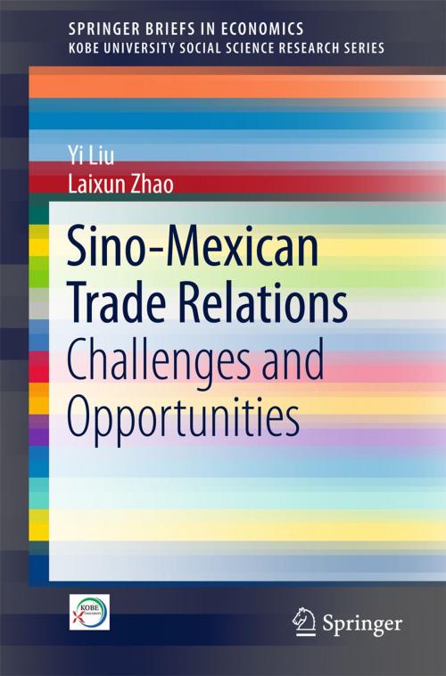 Cover of the book Sino-Mexican Trade Relations by Yi Liu, Laixun Zhao, Springer Singapore