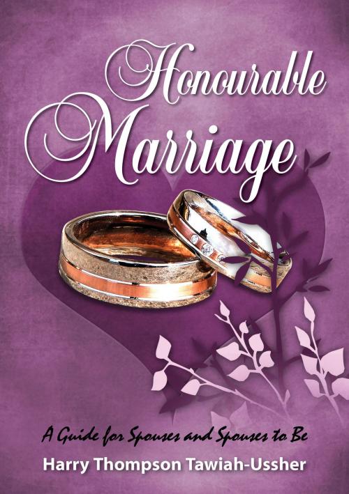 Cover of the book Honourable Marriage by Harry Thompson Tawiah-Ussher, Harry Thompson Tawiah-Ussher