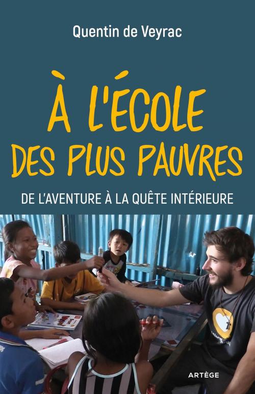 Cover of the book A l'école des plus pauvres by Quentin de Veyrac, Artège Editions