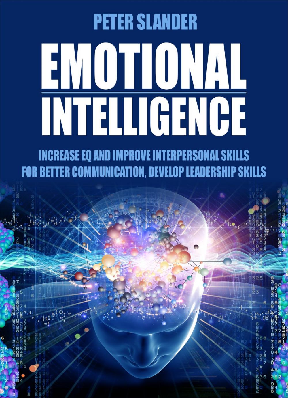 Big bigCover of Emotional Intelligence: Increase EQ and Develop Interpersonal Skills for Better Communication