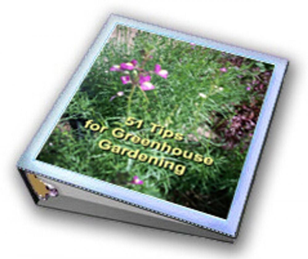 Big bigCover of 51 Tips for Greenhouse Gardening