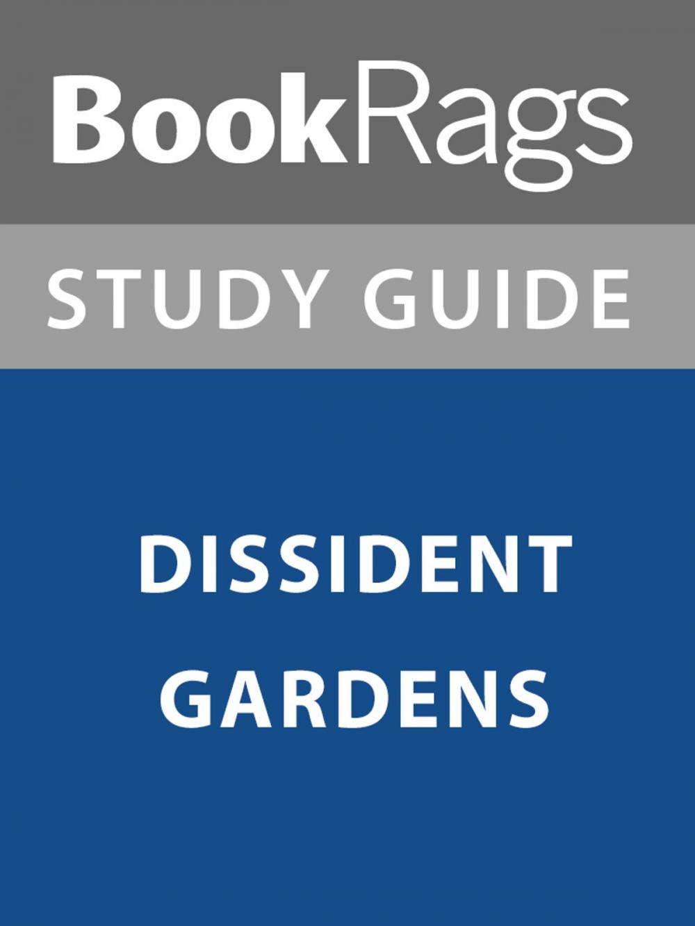 Big bigCover of Summary & Study Guide: Dissident Gardens