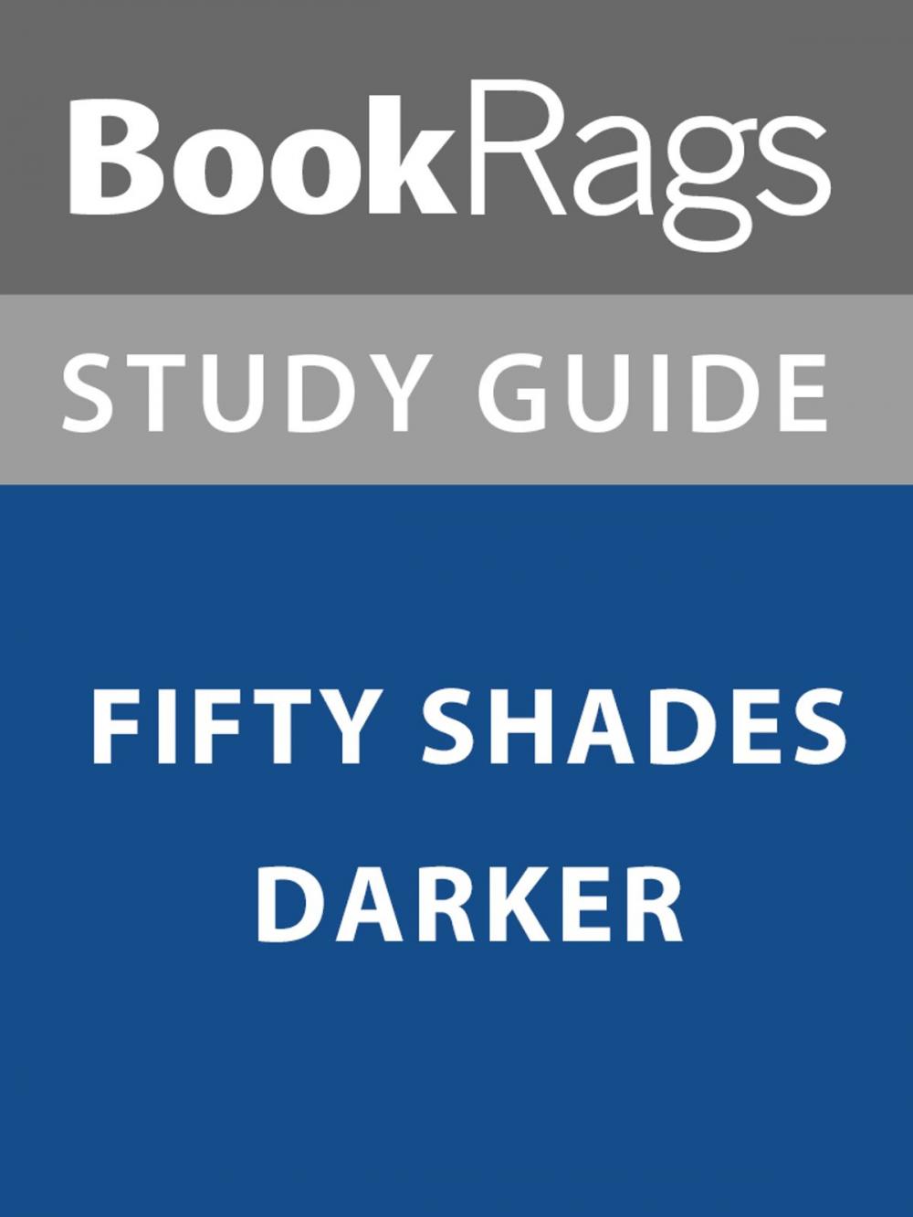 Big bigCover of Summary & Study Guide: Fifty Shades Darker