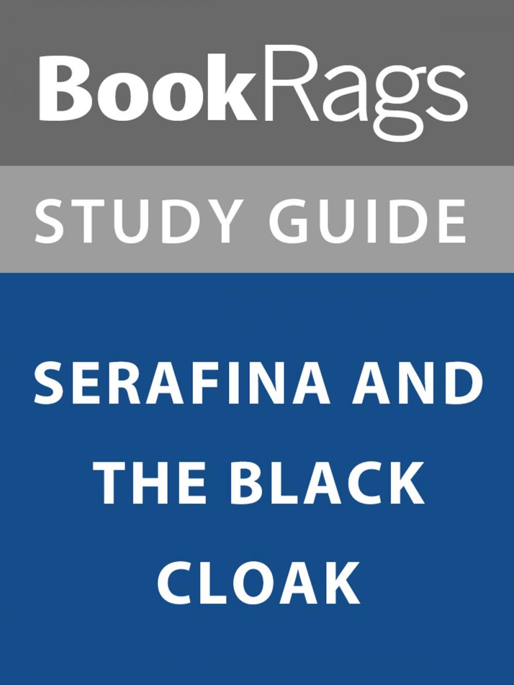 Big bigCover of Summary & Study Guide: Serafina and the Black Cloak