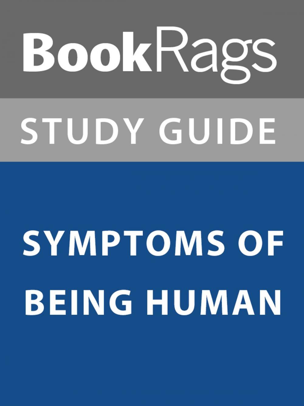 Big bigCover of Summary & Study Guide: Symptoms of Being Human