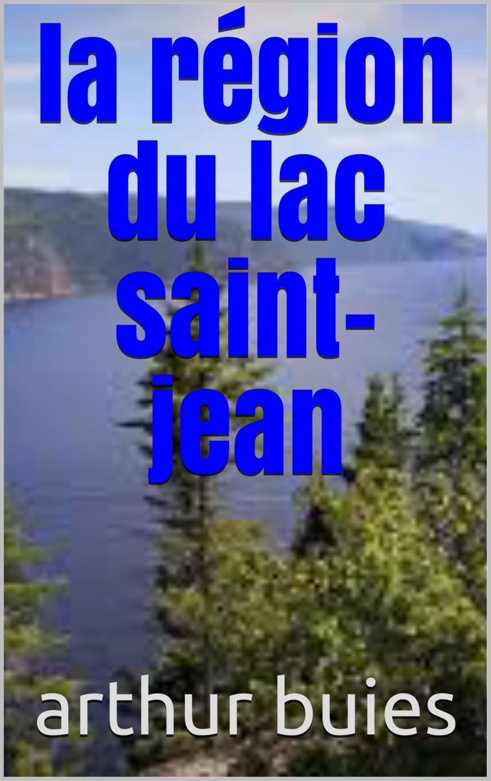 Big bigCover of larégion du lac saint jean