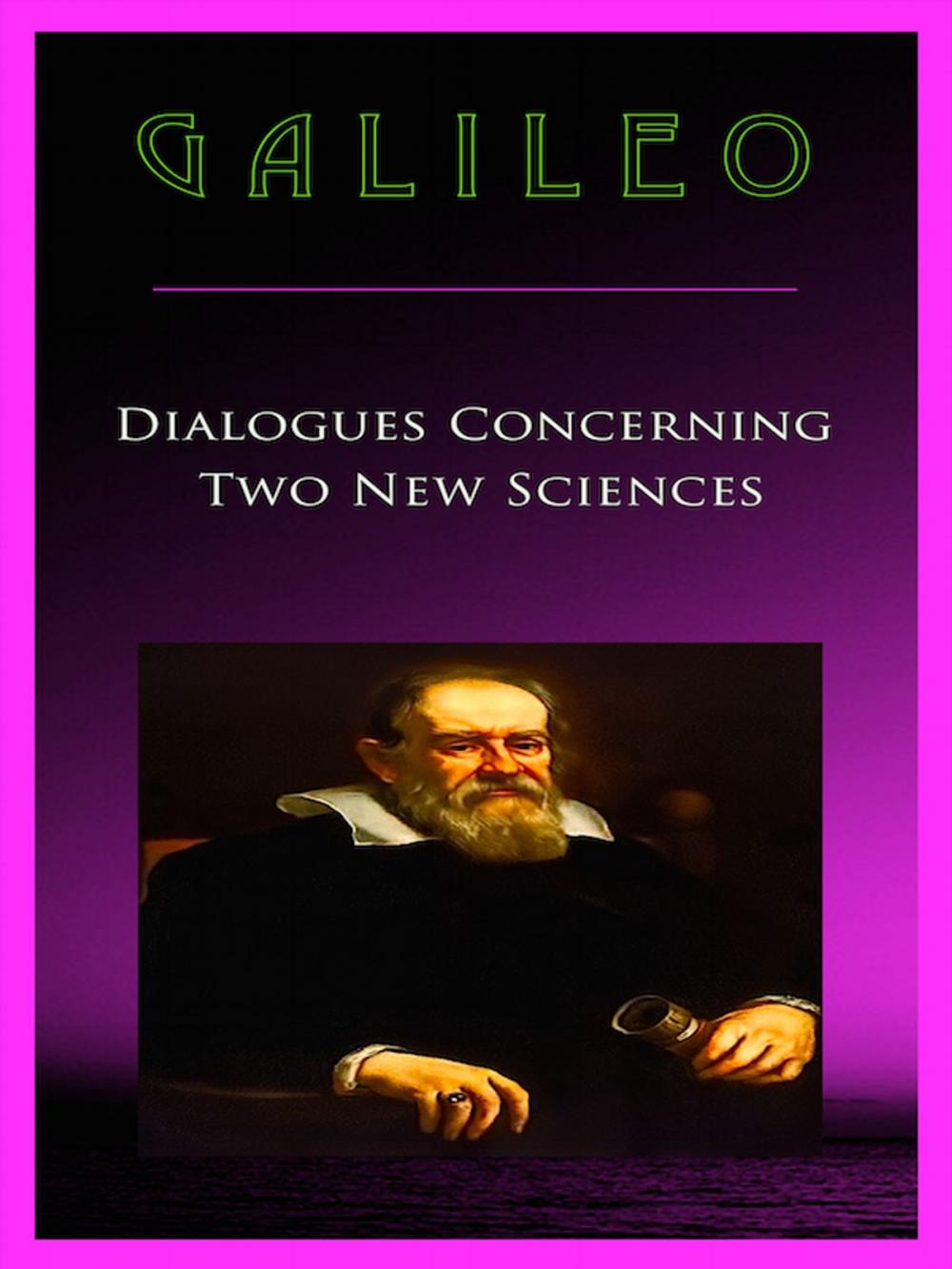 Big bigCover of Galileo Dialogues Concerning Two New Sciences