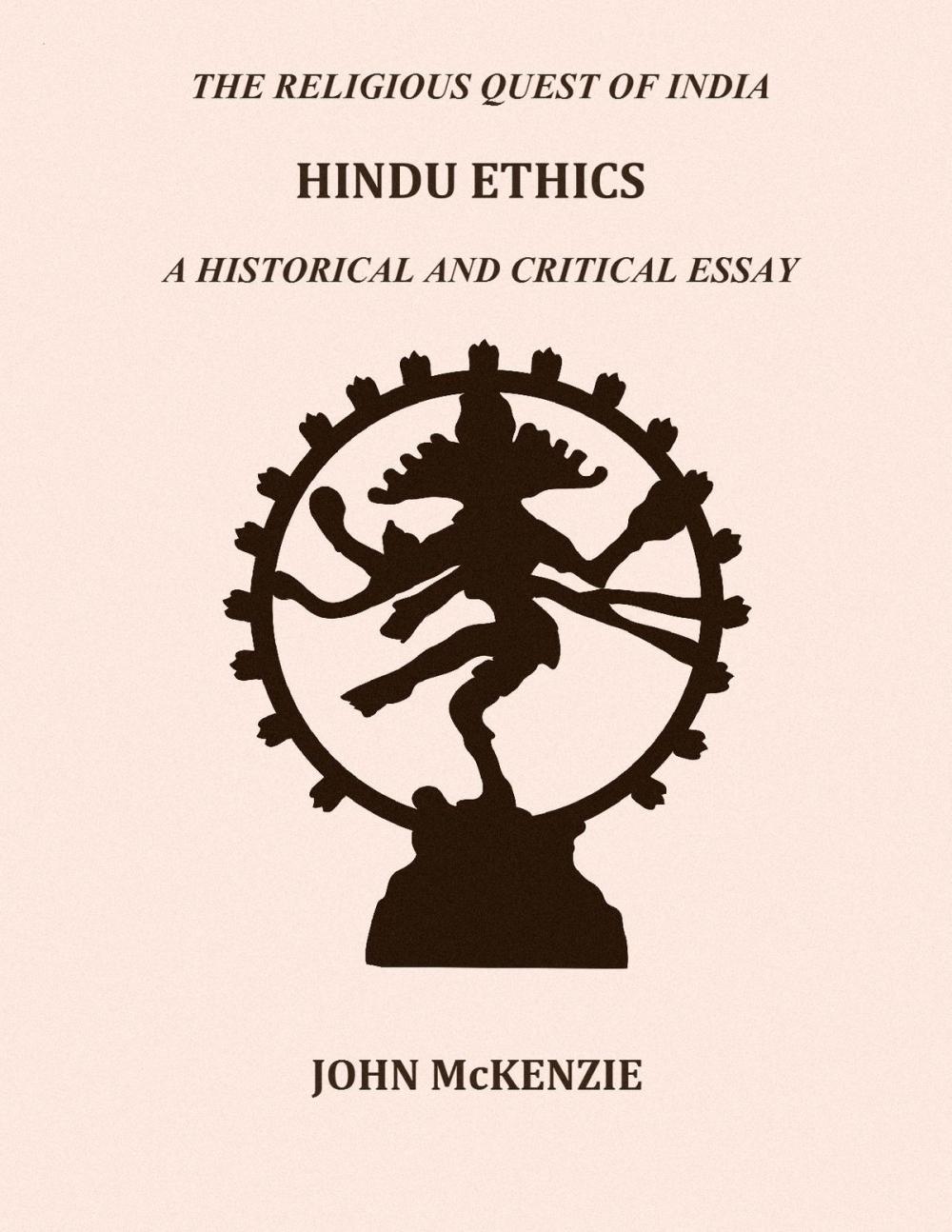 Big bigCover of THE RELIGIOUS QUEST OF INDIA : HINDU ETHICS